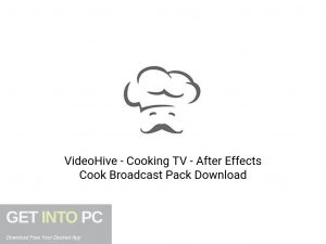 VideoHive Cooking TV After Effects Cook Broadcast Pack Latest Version Download-GetintoPC.com