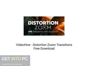 VideoHive Distortion Zoom Transitions Latest Version Download-GetintoPC.com VideoHive Distortion Zoom Transitions Latest Version Download-GetintoPC.com