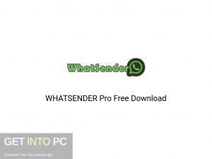 WHATSENDER Pro Latest Version Download-GetintoPC.com