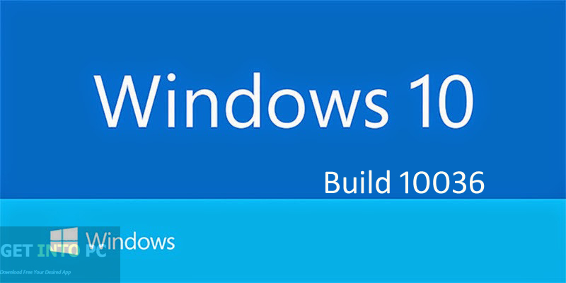 Windows 10 Build 10036 Free Download ISO