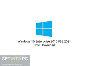 Windows 10 Enterprise 2016 FEB 2021 Free Download-GetintoPC.com.jpeg