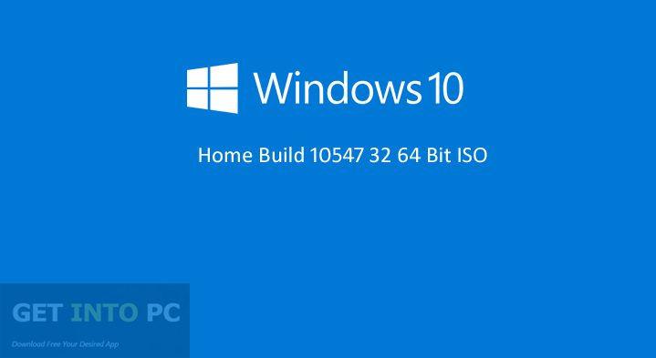 Windows 10 Home Build 10547 Free Download