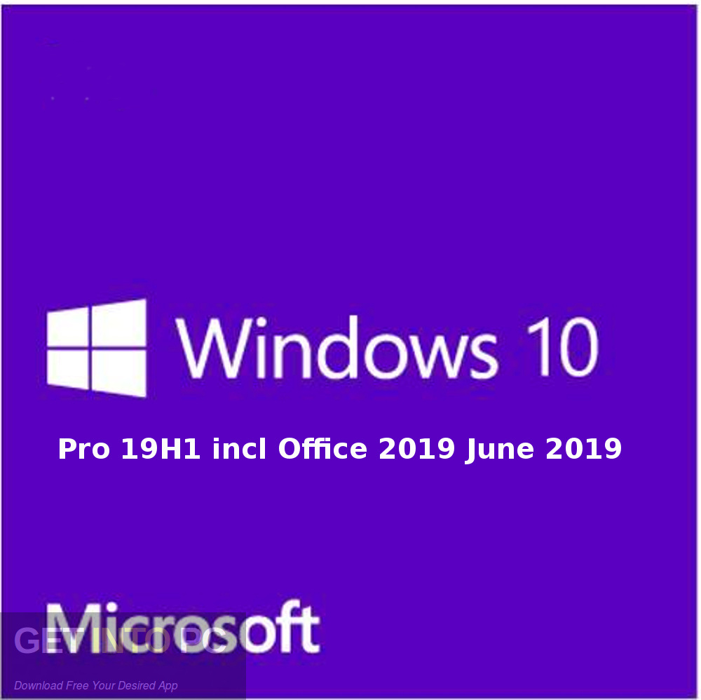 Windows 10 Pro 19H1 incl Office 2019 June 2019 Free Download GetintoPC.com