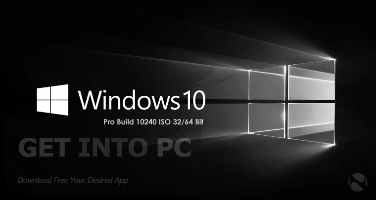 Windows 10 Pro Build 10240 ISO 32 64 Bit Free Download