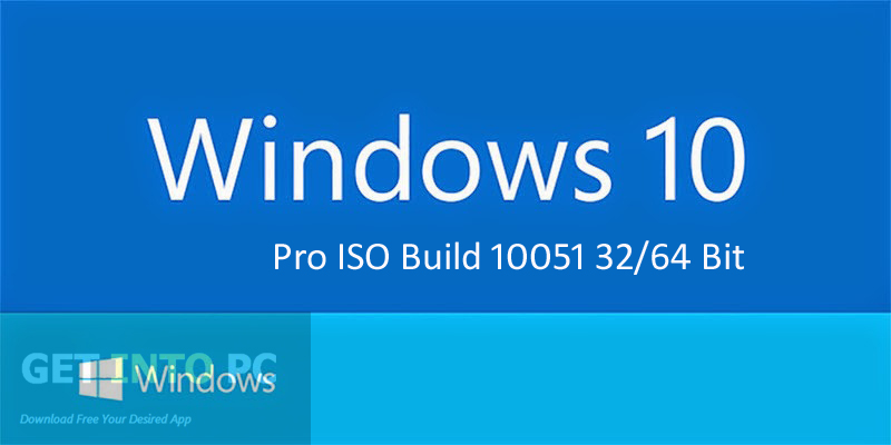 Windows 10 Pro ISO Build 10051 64 Bit Free Download