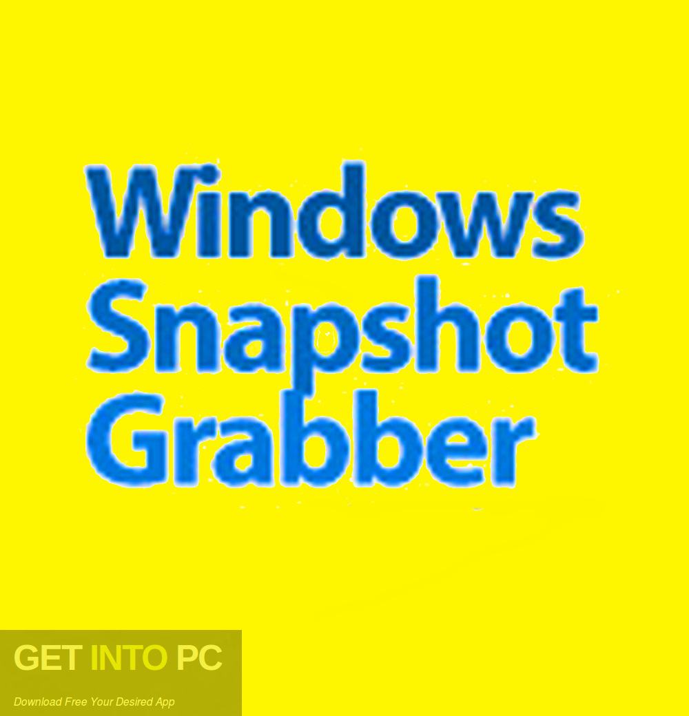 Windows Snapshot Grabber Free Download GetintoPC.com
