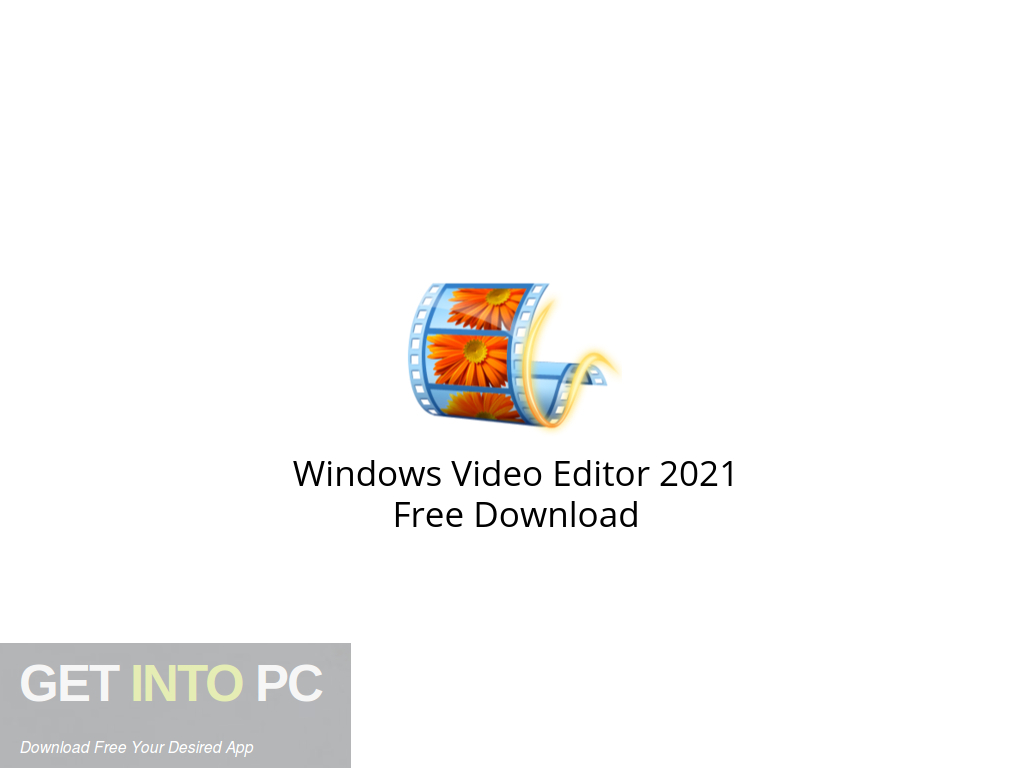 Windows Video Editor 2021 Free Download Get Into PCr [2024