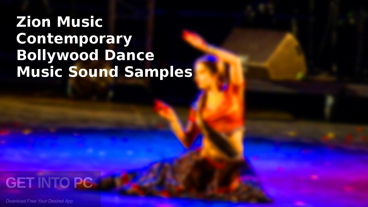 Zion Music - Contemporary Bollywood Dance Music Sound Samples Direct Link Download-GetintoPC.com