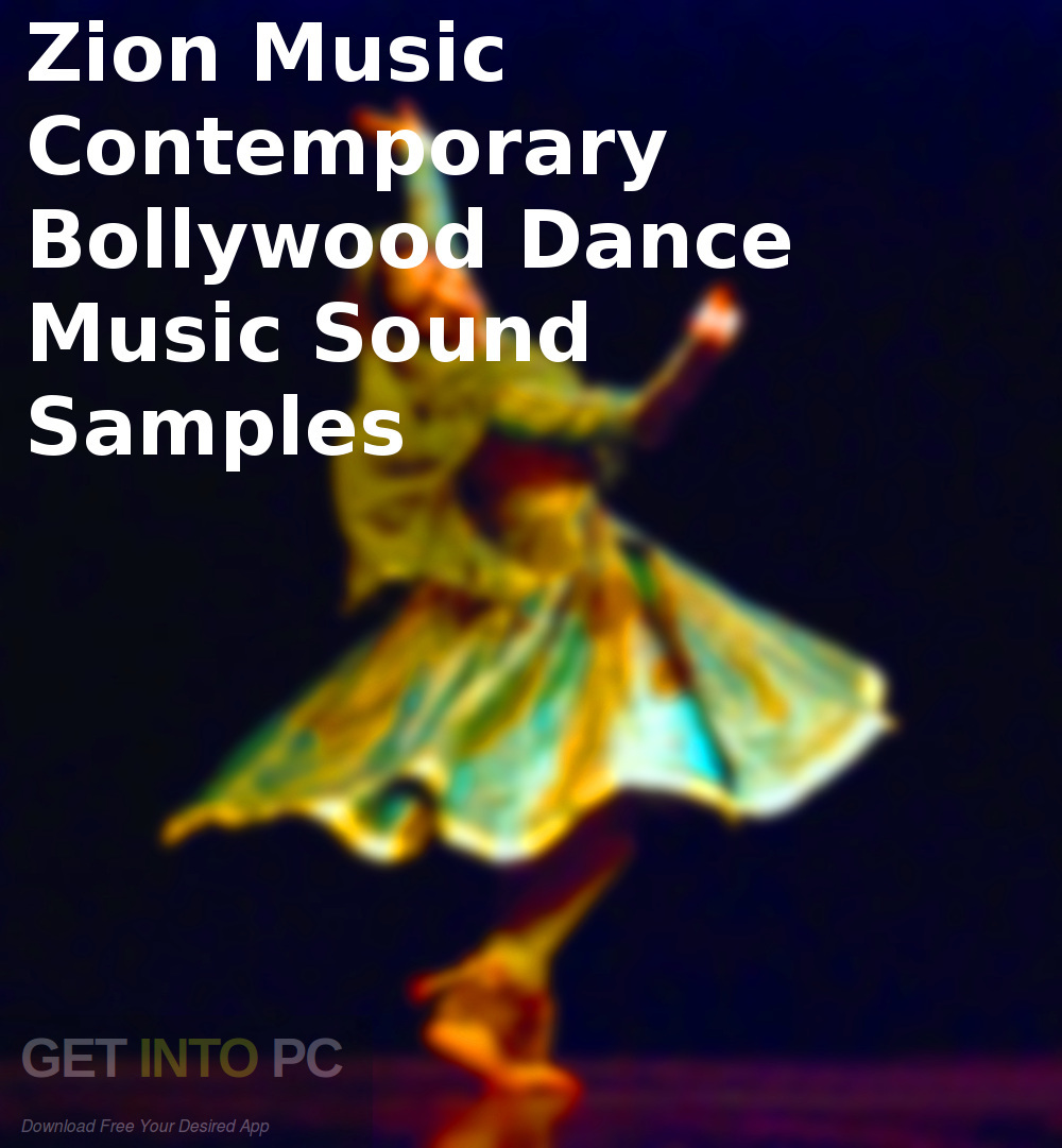 Zion Music - Contemporary Bollywood Dance Music Sound Samples Latest Version Download-GetintoPC.com