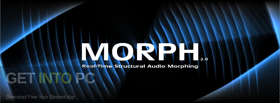 Zynaptiq - MORPH VST Free Download-GetintoPC.com