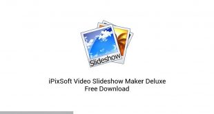 iPixSoft Video Slideshow Maker Deluxe Free Download-GetintoPC.com